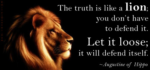 EmilysQuotes.Com-truth-lion-defend-loose-inspirational-advice-motivational-intelligent-Augustine-of-Hippo-500x235